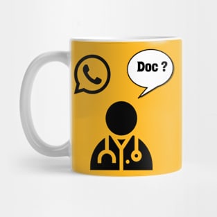 Whatsapp Doc ? Mug